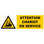 Panneau attention chariot en service