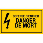 Panneau défense d'entrer danger de mort