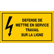 Panneau défense de mettre en service travail sur la ligne