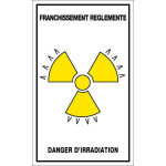 Panneau franchissement règlementé danger d'irradiation