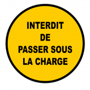 Panneau interdit de passer sous la charge