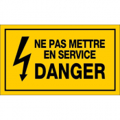 Panneau ne pas mettre en service danger