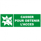 Panneau casser pour obtenir l'accès