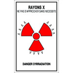 Panneau rayons X ne pas s'approcher sans nécessité danger d'irradiation