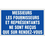 Panneau messieurs les fournisseurs et représentants ne sont reçus que sur rendez-vous