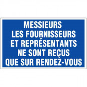 Panneau messieurs les fournisseurs et représentants ne sont reçus que sur rendez-vous