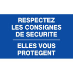 Panneau respectez les consignes de sécurité elles vous protègent