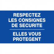 Panneau respectez les consignes de sécurité elles vous protègent