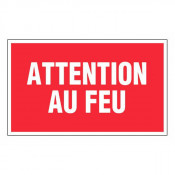 Panneau attention au feu