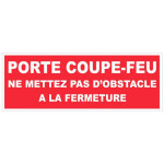 Panneau porte coupe-feu ne mettez pas d'obstacle à la fermeture