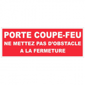 Panneau porte coupe-feu ne mettez pas d'obstacle à la fermeture